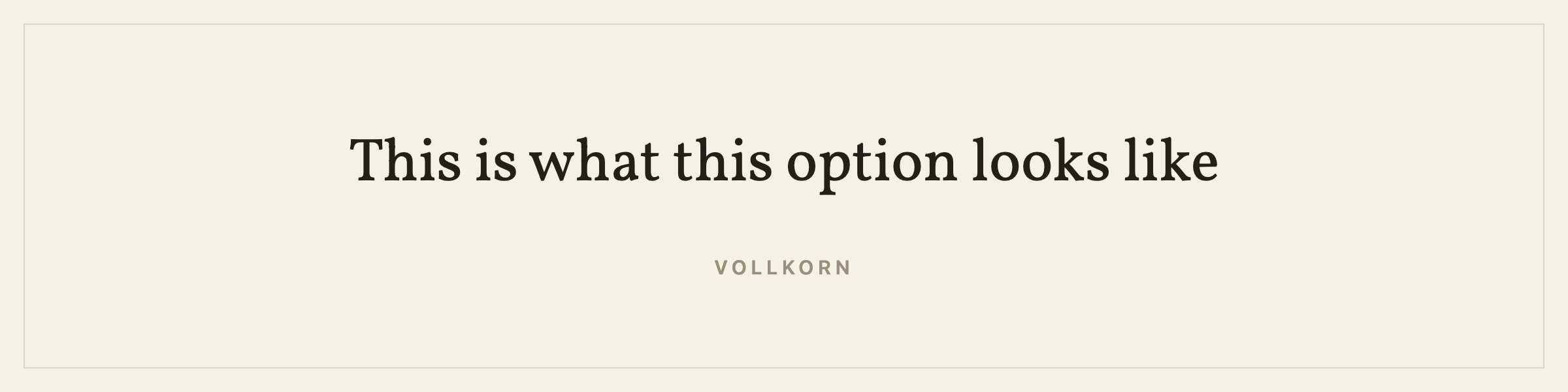 Sample sentence in Vollkorn